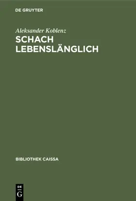 Koblenz |  Schach lebenslänglich | Buch |  Sack Fachmedien