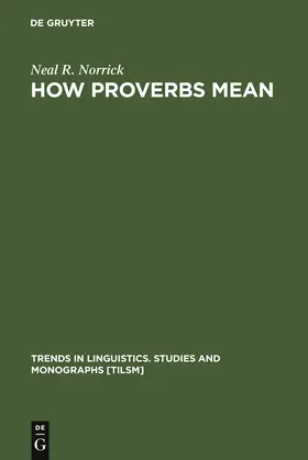 Norrick |  How Proverbs Mean | Buch |  Sack Fachmedien