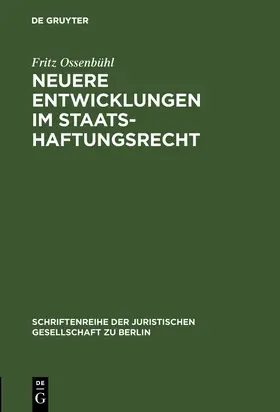 Ossenbühl |  Neuere Entwicklungen im Staatshaftungsrecht | Buch |  Sack Fachmedien