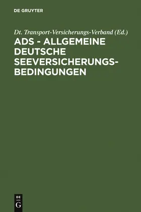  ADS - Allgemeine Deutsche Seeversicherungs-Bedingungen | Buch |  Sack Fachmedien