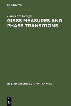 Georgii | Gibbs Measures and Phase Transitions | Buch | 978-3-11-010455-4 | sack.de