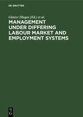 Dlugos / Danesy / Dorow |  Management Under Differing Labour Market and Employment Systems | Buch |  Sack Fachmedien