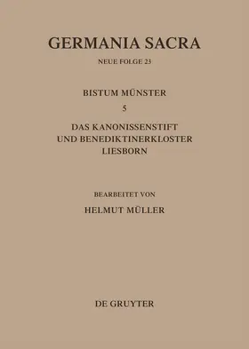 Müller |  Die Bistümer der Kirchenprovinz Köln. Das Bistum Münster 5. Das Kanonissenstift und Benediktinerkloster Liesborn | Buch |  Sack Fachmedien
