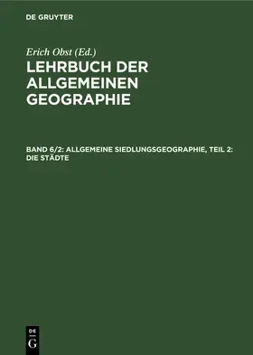 Obst |  Allgemeine Siedlungsgeographie, Teil 2: Die Städte | Buch |  Sack Fachmedien