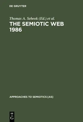 Umiker-Sebeok / Sebeok | The Semiotic Web 1986 | Buch | 978-3-11-011061-6 | sack.de
