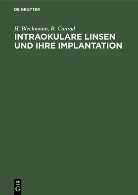 Conrad / Bleckmann |  Intraokulare Linsen und ihre Implantation | Buch |  Sack Fachmedien