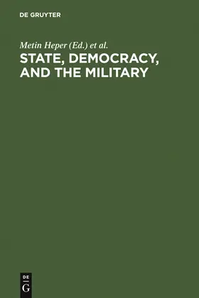 Evin / Heper |  State, Democracy, and the Military | Buch |  Sack Fachmedien