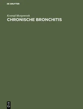 Morgenroth | Chronische Bronchitis | Buch | 978-3-11-011384-6 | sack.de