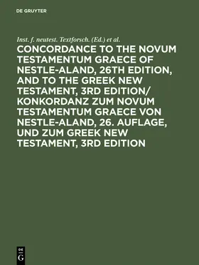 Bachmann / Slaby |  Concordance to the Novum Testamentum Graece of Nestle-Aland, 26th edition, and to the Greek New Testament, 3rd edition/ Konkordanz zum Novum Testamentum Graece von Nestle-Aland, 26. Auflage, und zum Greek New Testament, 3rd edition | Buch |  Sack Fachmedien