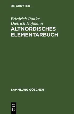 Hofmann / Ranke | Altnordisches Elementarbuch | Buch | 978-3-11-011680-9 | sack.de