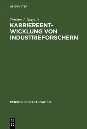 Gerpott |  Karriereentwicklung von Industrieforschern | Buch |  Sack Fachmedien