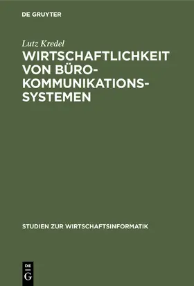 Kredel |  Wirtschaftlichkeit von Bürokommunikationssystemen | Buch |  Sack Fachmedien