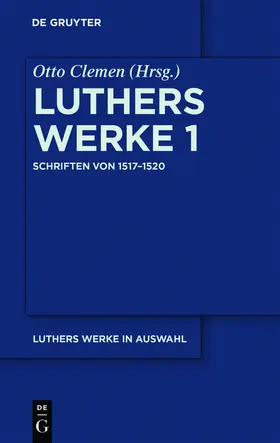 Luther / Clemen |  Schriften von 1517-1520 | Buch |  Sack Fachmedien