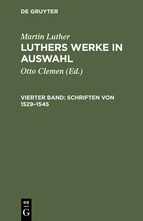 Luther / Clemen |  Schriften von 1529-1545 | Buch |  Sack Fachmedien