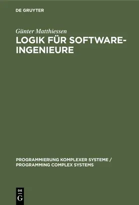 Matthiessen |  Logik für Software-Ingenieure | Buch |  Sack Fachmedien