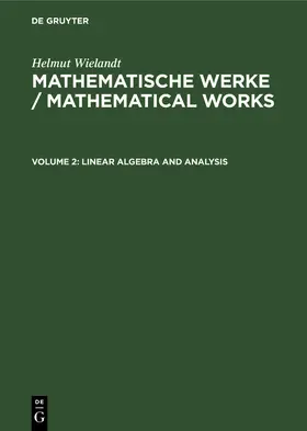 Wielandt / Huppert / Schneider |  Linear Algebra and Analysis | Buch |  Sack Fachmedien