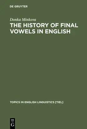Minkova |  The History of Final Vowels in English | Buch |  Sack Fachmedien