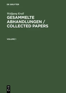 Krull / Ribenboim |  Wolfgang Krull: Gesammelte Abhandlungen / Collected Papers. Volume 1+2 | Buch |  Sack Fachmedien