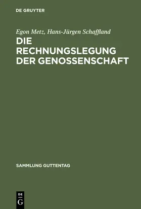 Schaffland / Metz |  Die Rechnungslegung der Genossenschaft | Buch |  Sack Fachmedien