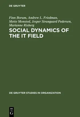 Borum / Friedman / Risberg |  Social Dynamics of the IT Field | Buch |  Sack Fachmedien