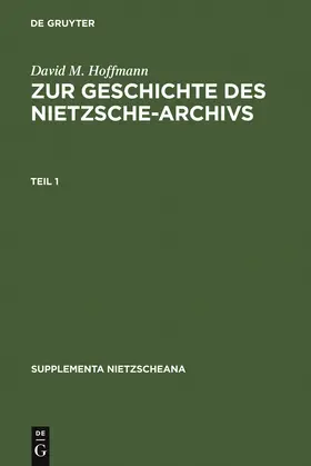 Hoffmann |  Zur Geschichte des Nietzsche-Archivs | Buch |  Sack Fachmedien