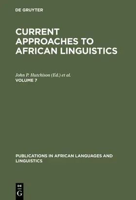 Manfredi / Hutchison / Hutchinson |  Current Approaches to African Linguistics. Vol 7 | Buch |  Sack Fachmedien