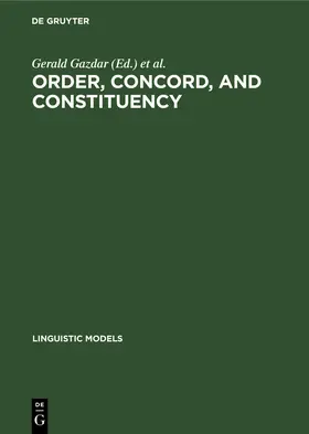 Gazdar / Pullum / Klein |  Order, Concord, and Constituency | Buch |  Sack Fachmedien