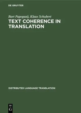 Schubert / Papegaaij |  Text Coherence in Translation | Buch |  Sack Fachmedien