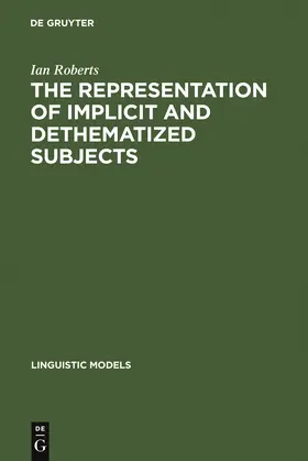 Roberts |  The Representation of Implicit and Dethematized Subjects | Buch |  Sack Fachmedien