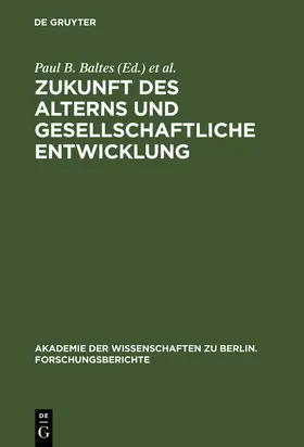 Mittelstraß / Baltes |  Zukunft des Alterns und gesellschaftliche Entwicklung | Buch |  Sack Fachmedien