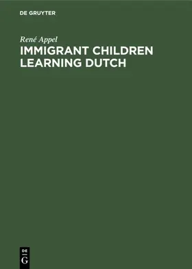 Appel |  Immigrant Children Learning Dutch | Buch |  Sack Fachmedien