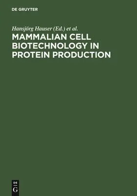 Wagner / Hauser | Mammalian Cell Biotechnology in Protein Production | Buch | 978-3-11-013403-2 | sack.de