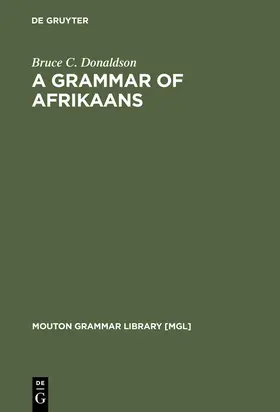 Donaldson | A Grammar of Afrikaans | Buch | 978-3-11-013426-1 | sack.de