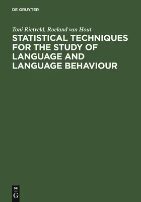 Hout / Rietveld |  Statistical Techniques for the Study of Language and Language Behaviour | Buch |  Sack Fachmedien