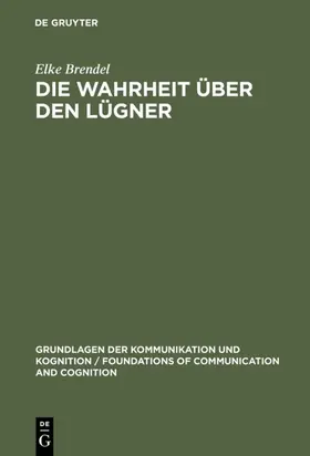 Brendel |  Die Wahrheit über den Lügner | Buch |  Sack Fachmedien