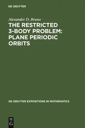 Bruno | The Restricted 3-Body Problem: Plane Periodic Orbits | Buch | 978-3-11-013703-3 | sack.de