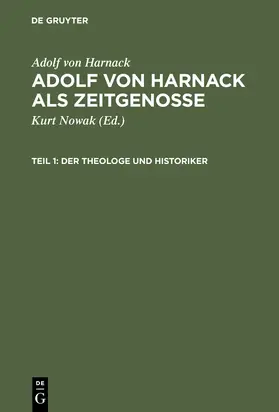 Harnack / Nowak | Adolf von Harnack als Zeitgenosse | Buch | 978-3-11-013799-6 | sack.de