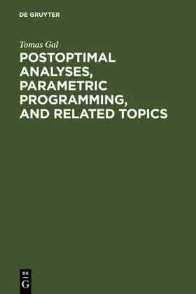 Gal | Postoptimal Analyses, Parametric Programming, and Related Topics | Buch | 978-3-11-014060-6 | sack.de