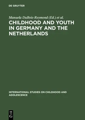 DuBois-Reymond / Peters / Diekstra |  Childhood and Youth in Germany and The Netherlands | Buch |  Sack Fachmedien