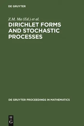 Ma / Yan / Röckner | Dirichlet Forms and Stochastic Processes | Buch | 978-3-11-014284-6 | sack.de
