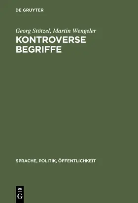 Wengeler / Stötzel |  Kontroverse Begriffe | Buch |  Sack Fachmedien