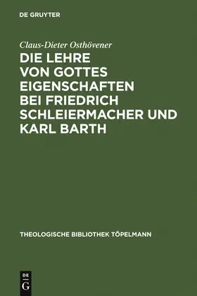 Osthövener |  Die Lehre von Gottes Eigenschaften bei Friedrich Schleiermacher und Karl Barth | Buch |  Sack Fachmedien