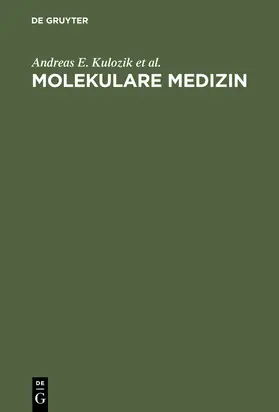 Kulozik / Bartram / Hentze |  Molekulare Medizin | Buch |  Sack Fachmedien