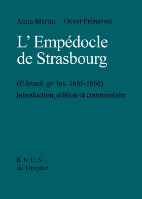Primavesi / Martin |  L'Empédocle de Strasbourg (P. Strasb. gr. Inv. 1665-1666) | Buch |  Sack Fachmedien