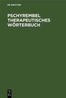 Degruyter |  Pschyrembel Therapeutisches Wörterbuch | Buch |  Sack Fachmedien