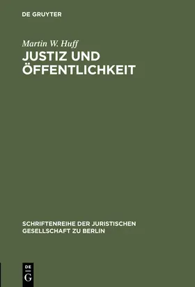 Huff |  Justiz und Öffentlichkeit | Buch |  Sack Fachmedien