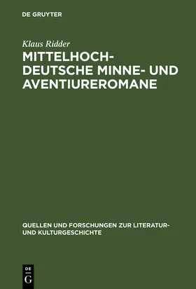 Ridder |  Mittelhochdeutsche Minne- und Aventiureromane | Buch |  Sack Fachmedien