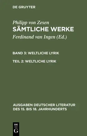 Zesen | Sämtliche Werke, Bd 3/Tl 2, Weltliche Lyrik | Buch | 978-3-11-015415-3 | sack.de