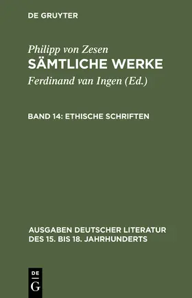 Zesen / Ingen |  Sämtliche Werke, Bd 14, Ethische Schriften | Buch |  Sack Fachmedien