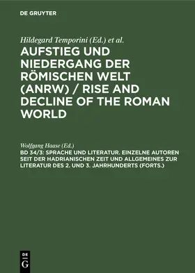 Haase | Sprache und Literatur. Einzelne Autoren seit der hadrianischen Zeit und Allgemeines zur Literatur des 2. und 3. Jahrhunderts (Forts.) | Buch | 978-3-11-015700-0 | sack.de